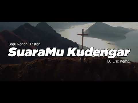 DJ SUARAMU KUDENGAR - Kidung Jemaat No 33 DJ Remix Lagu Rohani Terbaru FULL BASS 2025 DJ Eric Remix