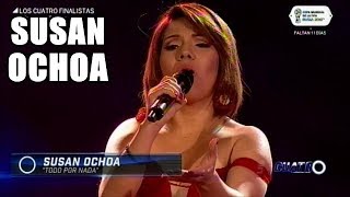 EL REGRESO DE SUSAN OCHOA CANTA &quot;TODO POR NADA&quot; [Los Cuatro Finalistas] La Revancha