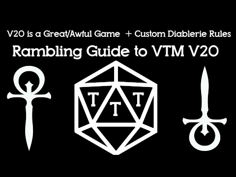 V20 is a Great/Awful Game  + Custom Diablerie Rules - Rambling Guide to Vampire the Masquerade (V20)