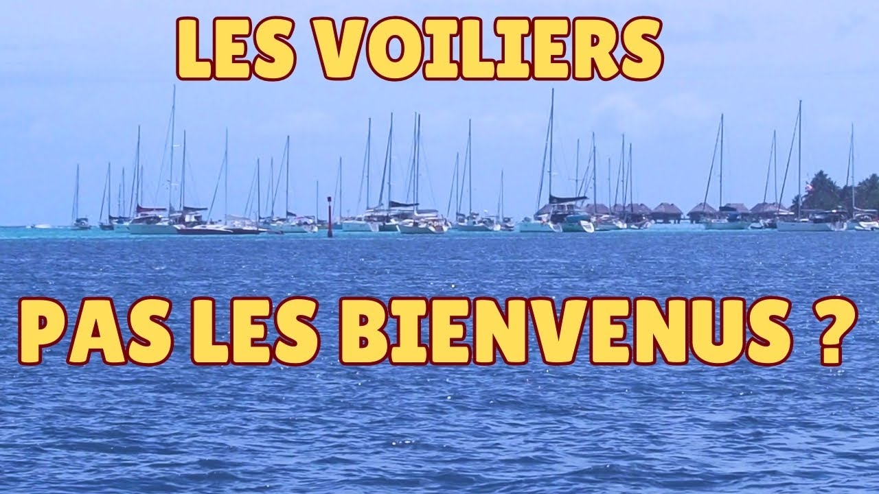 Are sailboats no longer welcome in Polynesia? MOOREA #63