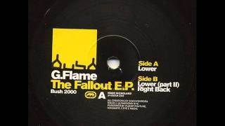 G.Flame - Right Back - [The Fallout EP_B2 - Bush 2000]