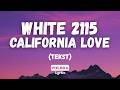 White 2115 California Love Tekst