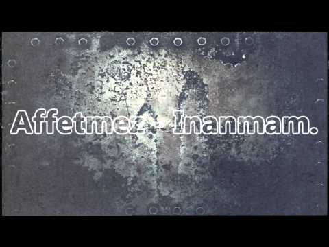 Affetmez - Inanmam (Allround Videos).