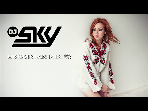 💙💛DJ SKY - UKRAINIAN CLUB MIX #3 @DjSkyofficial