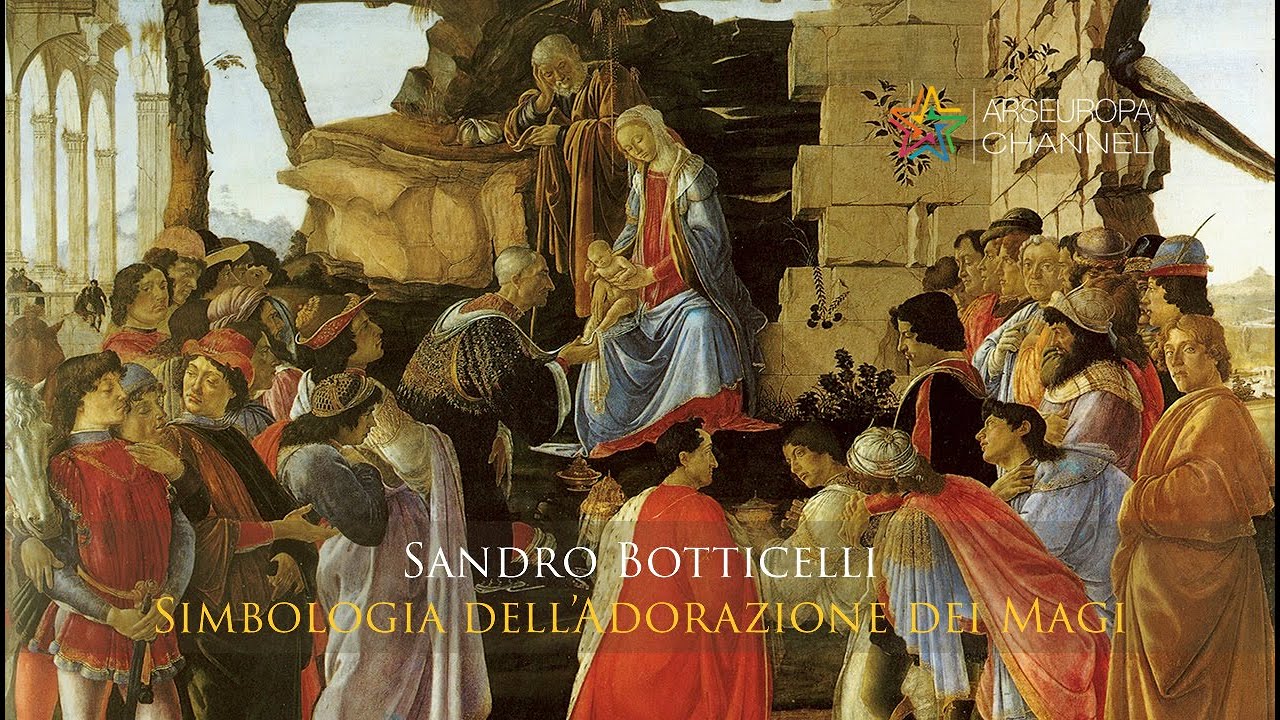 Simbologia dell'Adorazione dei Magi - Sandro Botticelli - I SIMBOLI NELL'ARTE