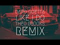 David Guetta - Like I Do [Theo Brooks Remix] | BassBoost | Extended Music