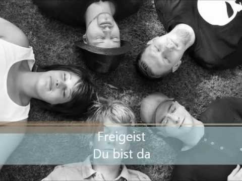 Freigeist  Du bist da
