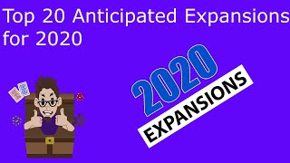 Top 20 Anticipated Expansions for 2020