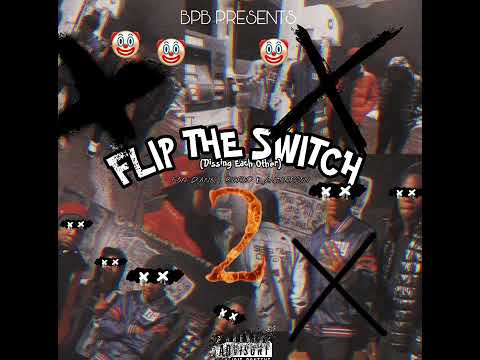 AntVerson , BigRod & Fon Dank - Flip The Switch 2 (Dissing Each Other)