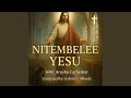 NITEMBELEE YESU
