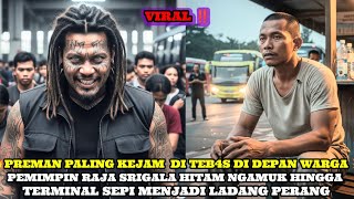 Download lagu KISAH VIRAL ‼️ PREMAN KEJAM DI TEB4S DI DEPAN WARGA-TERMINAL MENJADI LADANG NERAKA BERDARAH... mp3
