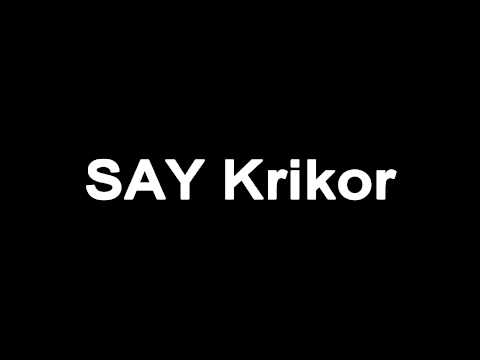 SAY Krikor