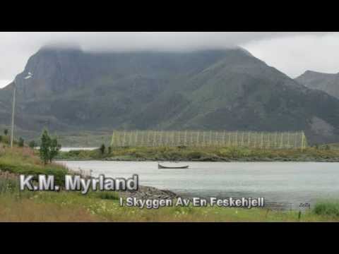 K M Myrland -  