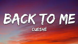 Cueshe - Back To Me (Lyrics)