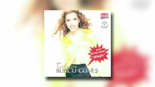 Burcu Güneş - Alaylı