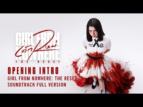 opening intro FULL VERSION - Girl From Nowhere The Reset BGM | n.soundtracks