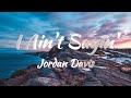 Jordan Davis I Ain T Sayin Lyrics