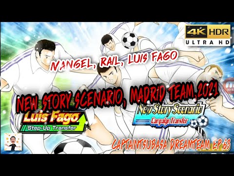 New Story Scenario, Madrid Team,2021  Ivangel, Rail, Luis Fago  CaptainTsubasa Dreamteam EP:63 4K