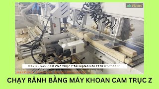Chạy rãnh chân ghế bằng máy khoan cam có trục Z. Holztek CNC-2500FZ.
