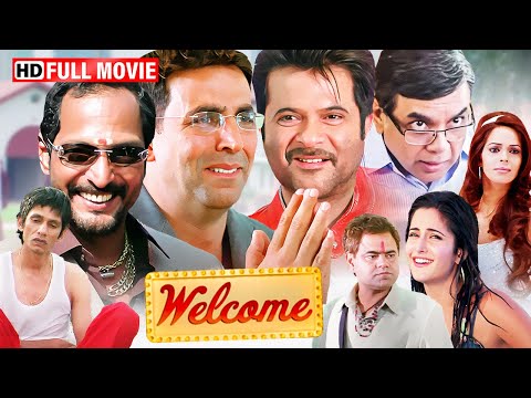 Welcome Full Movie HD | Akshay, Katrina, Nana, Anil, Paresh | Ultimate Comedy Classic