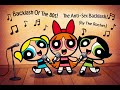 The PowerPuff Girls: (1998) Songs The Anti-Sex Backlash Of The 80s