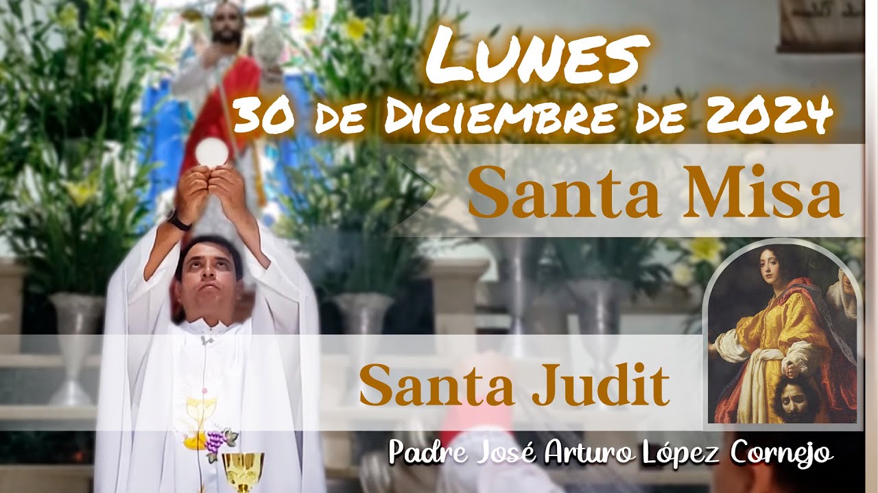 ✅ MISA DE HOY lunes 30 de Diciembre 2024 - Padre Arturo Cornejo