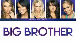 Girls Aloud - Big Brother (Color Coded Lyrics)