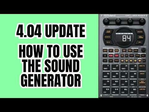 Roland SP 404 MK2 Update 4.04 : How to use the Sound Generator