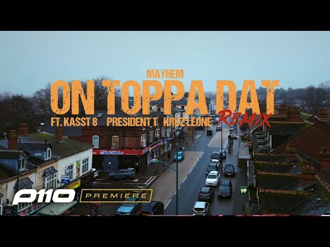 Mayhem NODB, Kasst 8, President T, Kruz Leone - On Toppa Dat (Remix) [Music Video] | P110