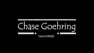 Chase Goehring - Hurt (Lyrics)