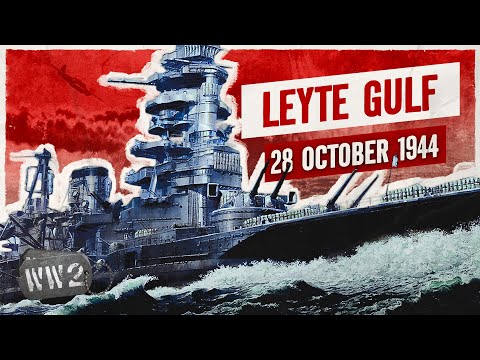 Week 270 - The Battle of Leyte Gulf - WW2 - October 28, 1944