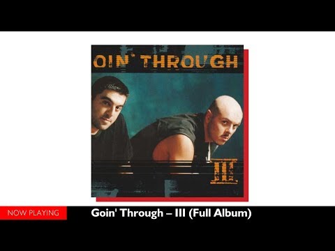 Goin’ Through - III (Full Album//Official Audio)