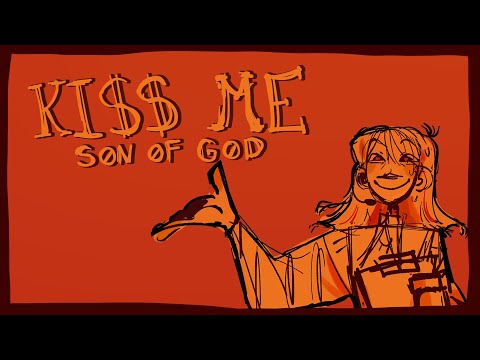 Kiss Me,Son of God / OC animatic
