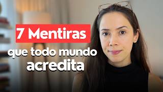 7 MENTIRAS sobre dinheiro que você AINDA acredita