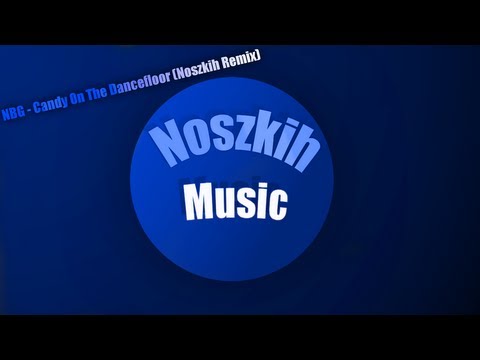 NBG - Candy On The Dancefloor (Noszkih Remix)