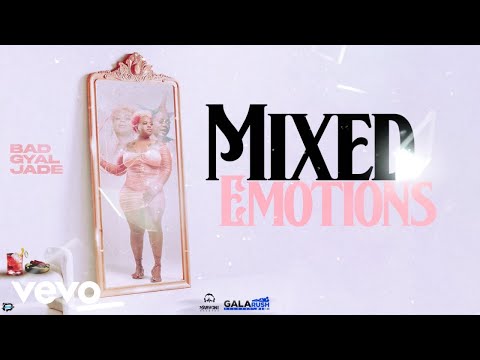 Bad Gyal Jade - Mixed Emotions (Official Audio)