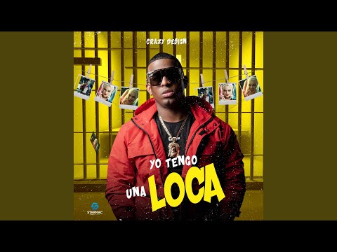 Yo Tengo Una Loca