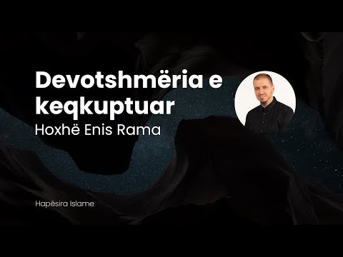 Hoxhë Enis Rama | Devotshmëria e keqkuptuar