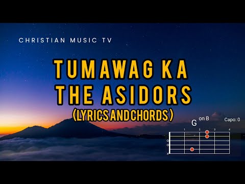 Tumawag Ka - The Asidors 2023 Covers | Lyrics and Chords