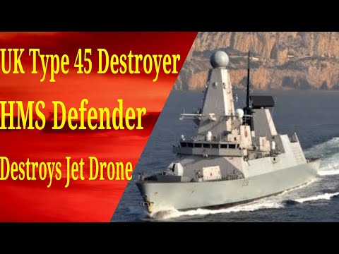 UK Royal Navy Type 45 Destroyer HMS Defender Destroys Jet Drone
