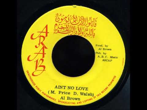 AL BROWN - Ain't no love [1975 - Arab]