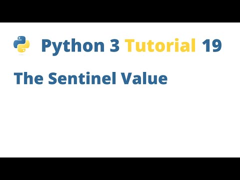 Python 3 Tutorial 19 The Sentinel Value