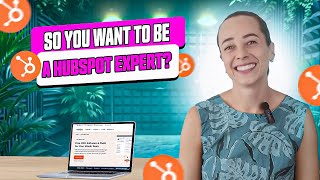 What does it take to work as a HubSpot Expert?