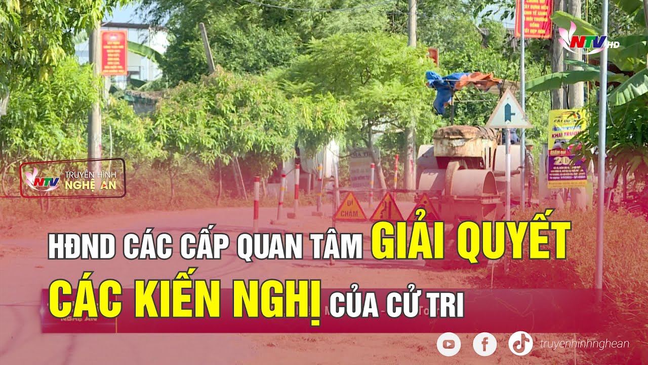 HĐND các cấp quan tâm giải quyết các kiến nghị của cử tri