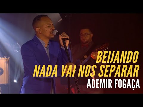 ADEMIR FOGAÇA - Beijando / Nada Vai Nos Separar | Pocket Show da Fórmula do Samba