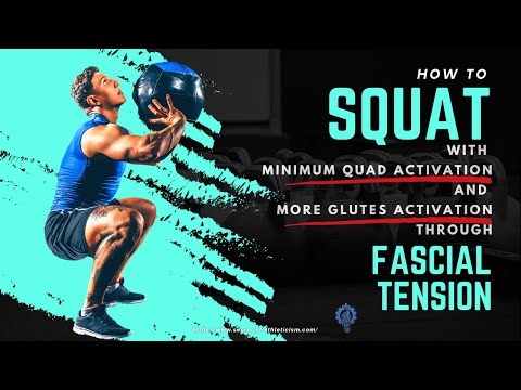 How to Squat with Minimum Quad Activation and More Glutes Activation Through Fascial Tension