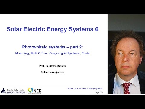Lecture 6 (old) "Solar Electric Energy Systems" - PV Systems 2: Mounting, BoS, Off- & On-grid