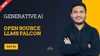 Open Source LLMs Falcon l Basic to Advance | Generative AI Series