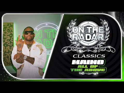 Maino "All Of The Above" | On The Radar Classics (Featuring T-Pain)