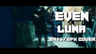 Video thumbnail for EVEN - LUNA(Bass/Efx Cover) by Ohbruuuh